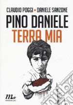 Pino Daniele. Terra mia libro