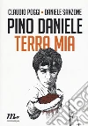 Pino Daniele. Terra mia libro