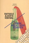 Teoria della classe disagiata libro di Ventura Raffaele Alberto