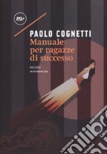 Manuale per ragazze di successo libro