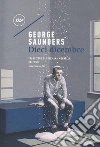 Dieci dicembre libro di Saunders George