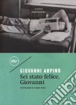 Sei stato felice, Giovanni libro