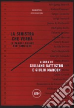 La sinistra che verrà. Le parole chiave per cambiare libro