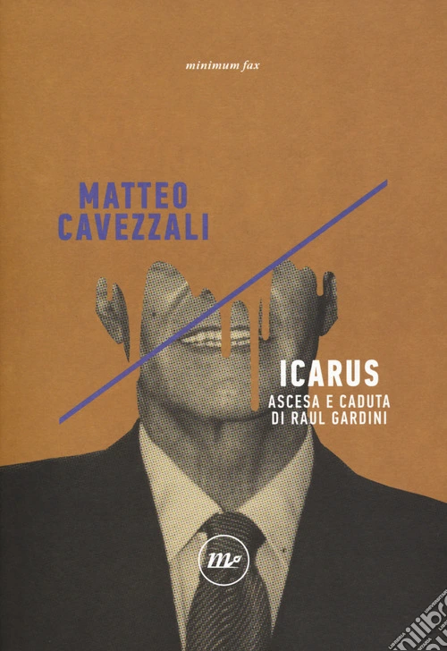 Icarus. Ascesa e caduta di Raul Gardini