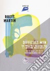 Difficult men. Dai «Soprano» a «Breaking Bad», gli antieroi delle serie tv libro