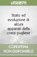 Stato ed evoluzione di alcuni apparati della costa pugliese libro