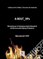 A BOUT HPs. Strumento per la valutazione degli antecedenti del Burnout nelle helping professions