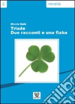 Triade. Due racconti e una fiaba