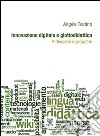 Innovazione digitale e glottodidattica. Riflessioni e proposte libro