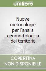 Nuove metodologie per l'analisi geomorfologica del territorio libro