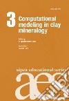Computational modeling in clay mineralogy. Vol. 3 libro