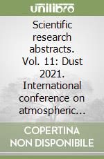 Scientific research abstracts. Vol. 11: Dust 2021. International conference on atmospheric dust libro