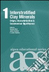 Interstratified clay minerals. Origin, characterization & geochemical significance libro