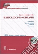 Il processo delle esecuzioni mobiliari. Commento. Giurisprudenza. Formule. Normativa. Con CD-ROM libro