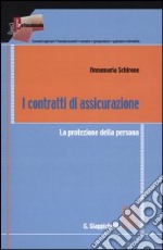 I contratti di assicurazione. La protezione della persona libro