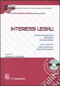 Interessi legali. Commenti esplicativi, normativa, giurisprudenza. Con CD-ROM libro