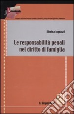 Le responsabilità penali nel diritto di famiglia libro