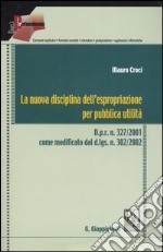 La nuova disciplina dell'espropriazione per pubblica utilità