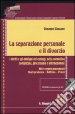 La separazione personale e il divorzio. I diritti e gli obblighi dei coniugi, della normativa sostanziale, processuale e internazionale. Con CD-ROM libro