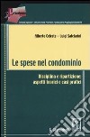 Le spese nel condominio. Disciplina e ripartizione: aspetti teorici e casi pratici libro