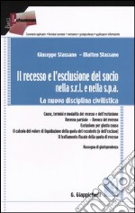 Il recesso e l'esclusione del socio nella Srl e nella Spa. La nuova disciplina civilistica libro