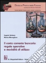 Il conto corrente bancario: regole operative e modalità di utilizzo libro