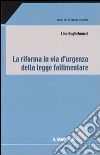 La riforma in via d'urgenza della legge fallimentare libro