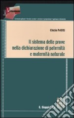 Il sistema delle prove nella dichiarazione di paternità e maternità naturale libro