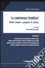 Le convivenze familiari. Diritto vivente e proposte di riforma libro