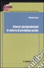 Itinerari giurisprudenziali in materia di previdenza sociale libro