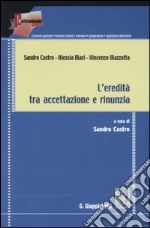 L'eredità tra accettazione e rinunzia