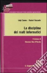 La disciplina dei reati informatici libro