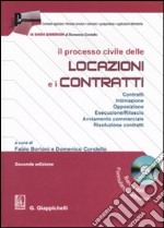 Il processo civile delle locazioni e i contratti. Con CD-ROM