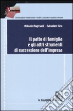 Il patto di famiglia e gli altri strumenti di successione dell'impresa libro