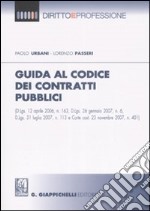 Guida al codice dei contratti pubblici libro