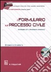 Il formulario del processo civile. Annotato con i riferimenti normativi. Con CD-ROM libro