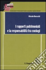 I rapporti patrimoniali e la responsabilità tra coniugi libro