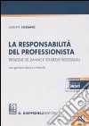 La responsabilità del professionista. Tipologie del danno e strategie processuali. Con giurisprudenza e formule. Con CD-ROM libro