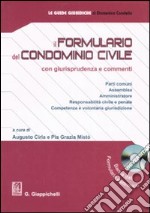 Il formulario del condominio civile con giurisprudenza e commenti. Co n CD-ROM libro