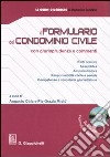 Il formulario del condominio civile con giurisprudenza e commenti. Co n CD-ROM libro