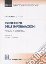 Protezione delle informazioni. Privacy e sicurezza libro