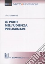 Le parti nell'udienza preliminare libro