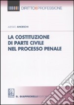 La costituzione di parte civile nel processo penale libro