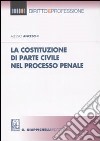 La costituzione di parte civile nel processo penale libro