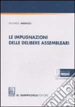 Le impugnazioni delle delibere assembleari libro