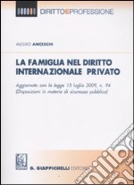 La famiglia nel diritto internazionale privato libro