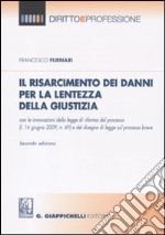 Il risarcimento dei danni per la lentezza della giustizia