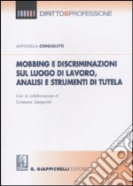 Mobbing e discriminazioni sul luogo di lavoro, analisi e strumenti di tutela