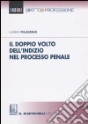 Il doppio volto dell'indizio nel processo penale libro