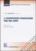 Il contenzioso finanziario nell'era MiFID libro